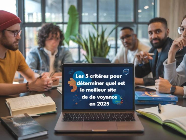 Les 5 critères pour déterminer quel est le meilleur site de voyance en 2025